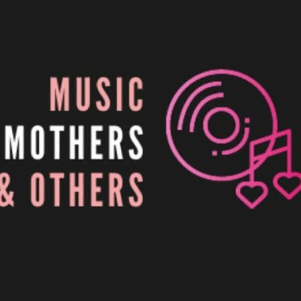 Music Mothers And Others