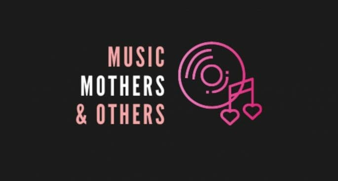MUSIC MOTHERS AND OTHERS
