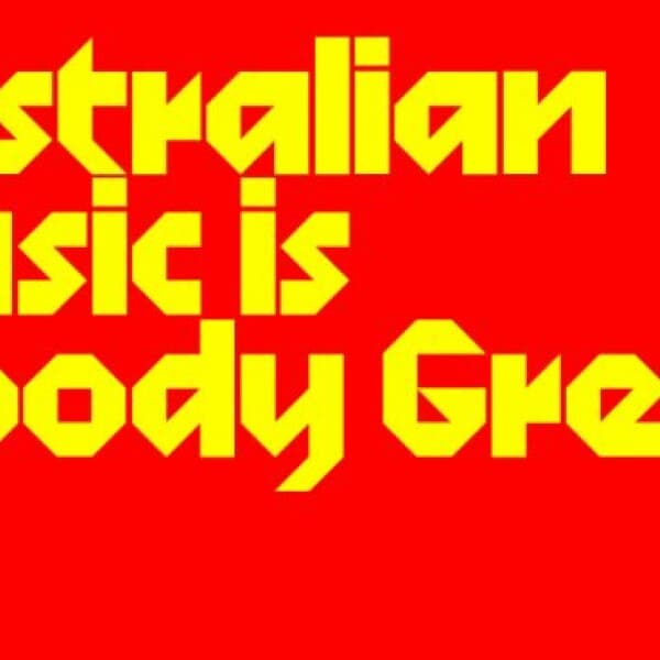Australian Music Is Bloody Great