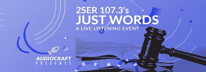 Audiocraft Presents: 2SER’s Just Words on May 18th