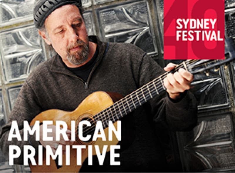 Sydney Festival Review: Quiet Music for Curious Ears – Amercian Primitive