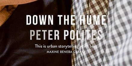 Tuesday Book Club: Down the Hume by Peter Polites