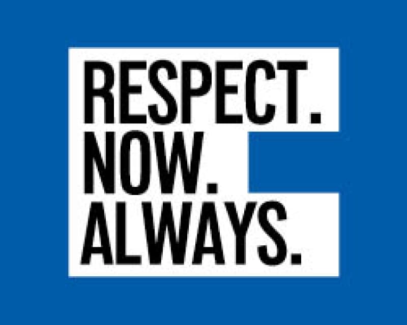 Respect. Now. Always.