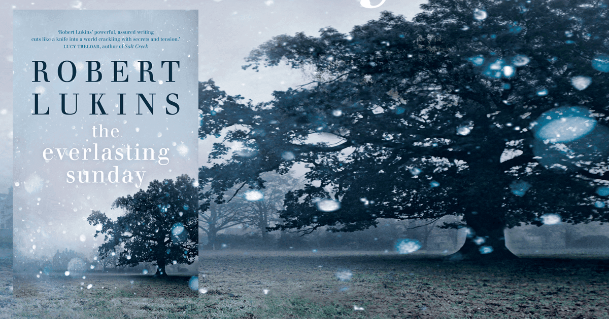 Tuesday Book Club: Robert Lukins’ “The Everlasting Sunday”