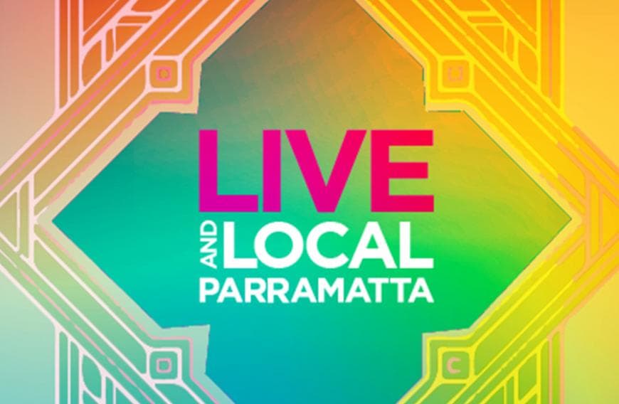 Live and Local Parramatta 2018