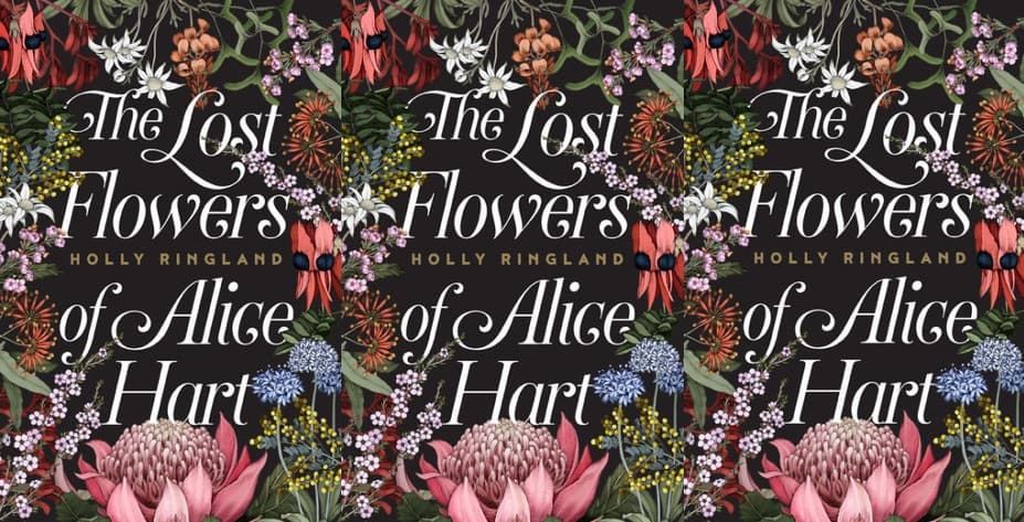 Tuesday Book Club: “The Lost Flowers of Alice Hart” by Holly Ringland