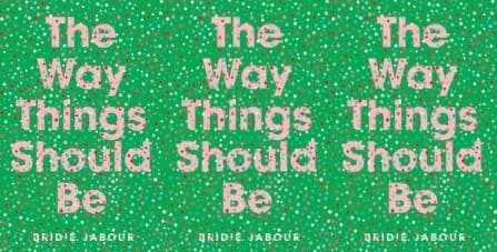 Tuesday Book Club: “The Way Things Should Be” by Bridie Jabour