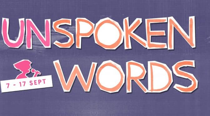 Unspoken Words: The Festival By And For Artists