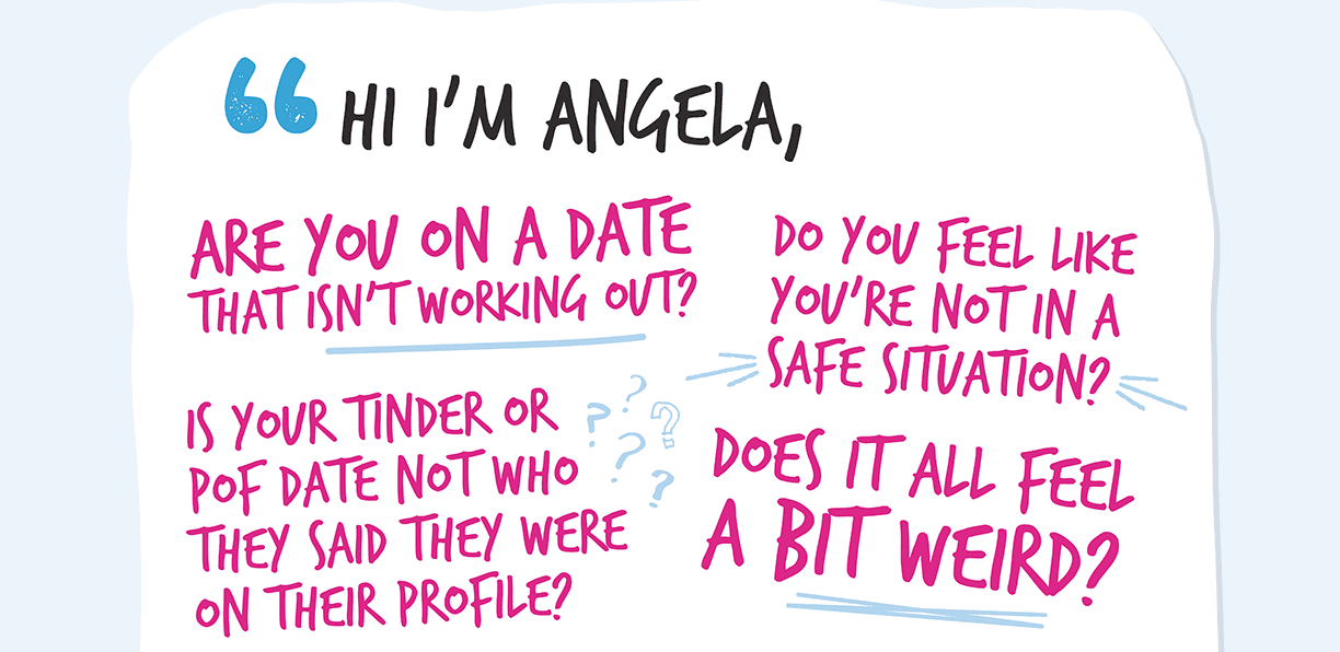 If you’re out in the city and feel unsafe “Ask for Angela”