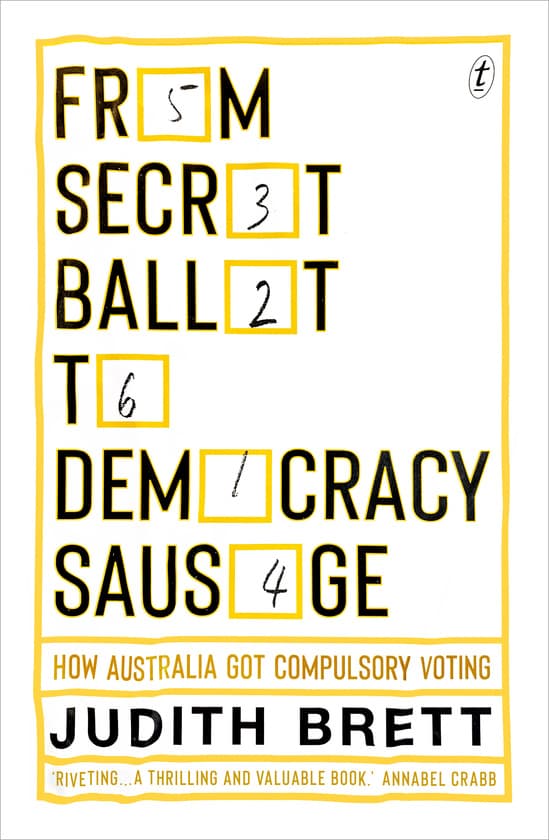 Judith Brett’s From Secret Ballot to Democracy Sausage