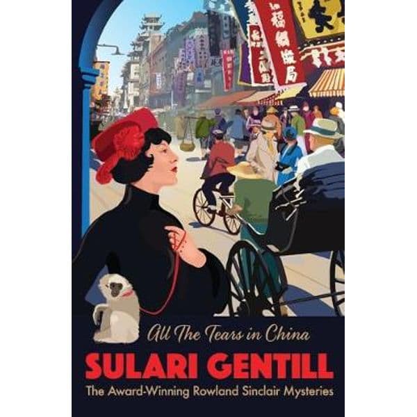 Sulari Gentill’s All The Tears in China