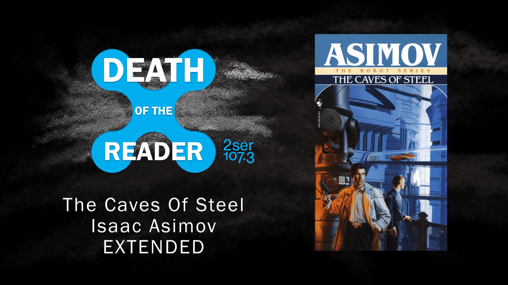 The Caves of Steel by Isaac Asimov Extended Cut