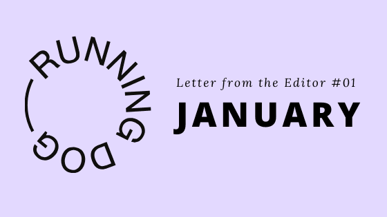 In Conversation x Running Dog | Letter from the Editor #01