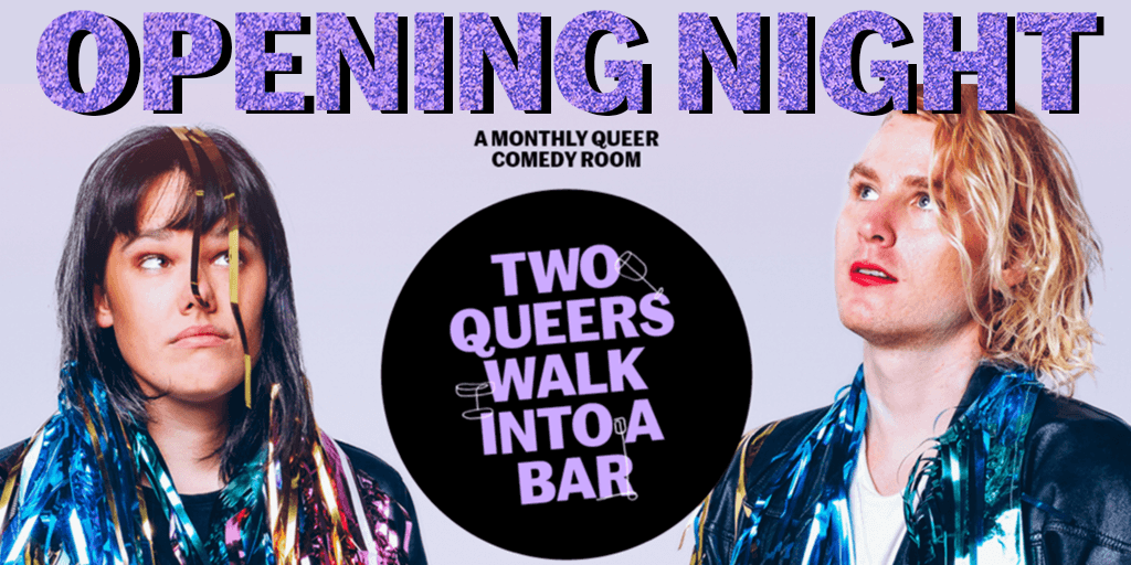 Two Queers Walk Into A Bar Comedy Festival with Brendan Hancock