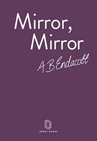 A B Endacott’s Mirror Mirror