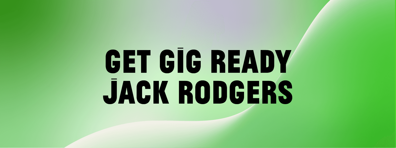 Jack Rodgers – Get Gig Ready