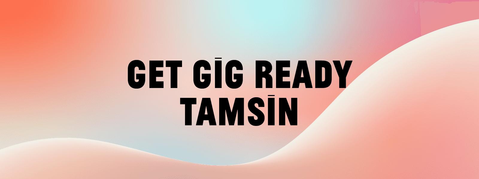 Tamsin – Get Gig Ready