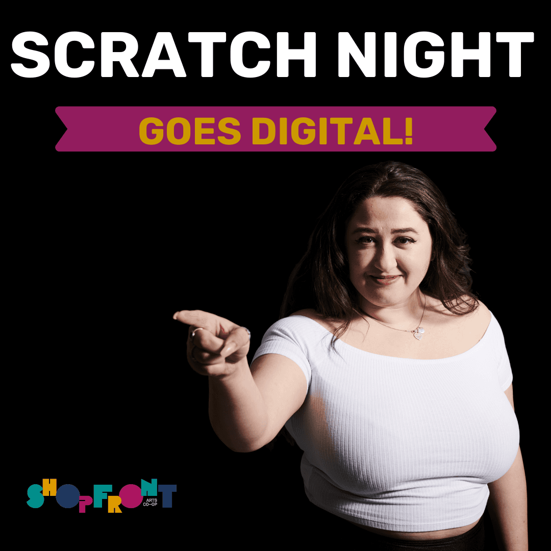 Scratch Night: Shopfront Arts Co-op