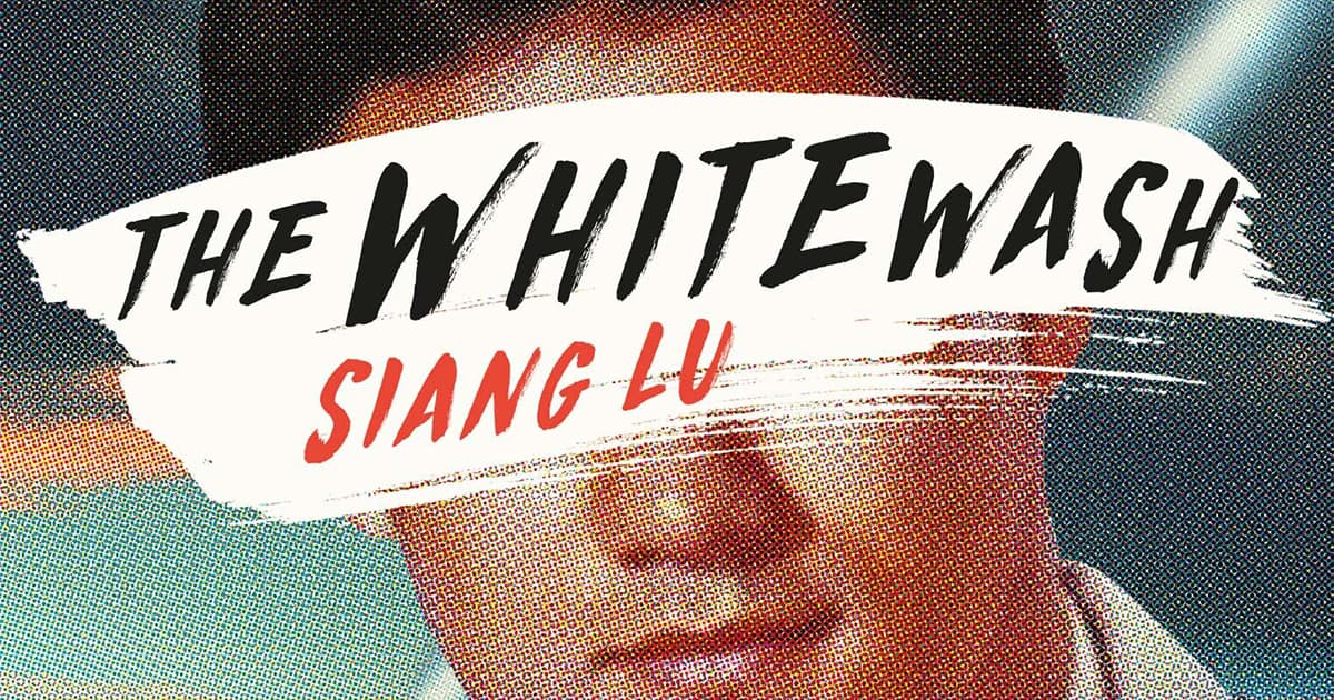 Book Club: Siang Lu’s The Whitewash.