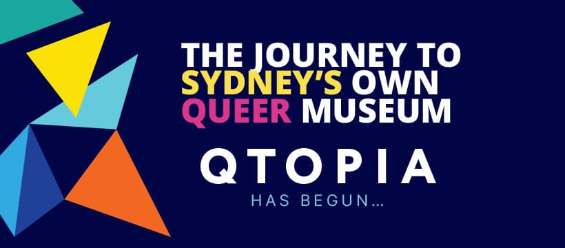 Sydney’s First LGBTQIA+ Museum Set To Open Early Next Year