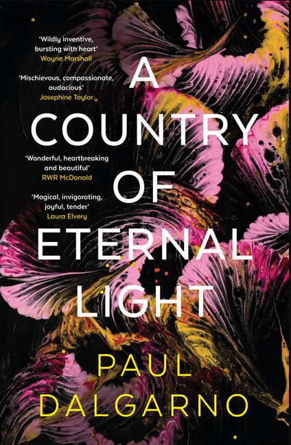 Paul Dalgarno’s new novel ‘A Country of Eternal Light’ is heart-wrenching yet relatable.