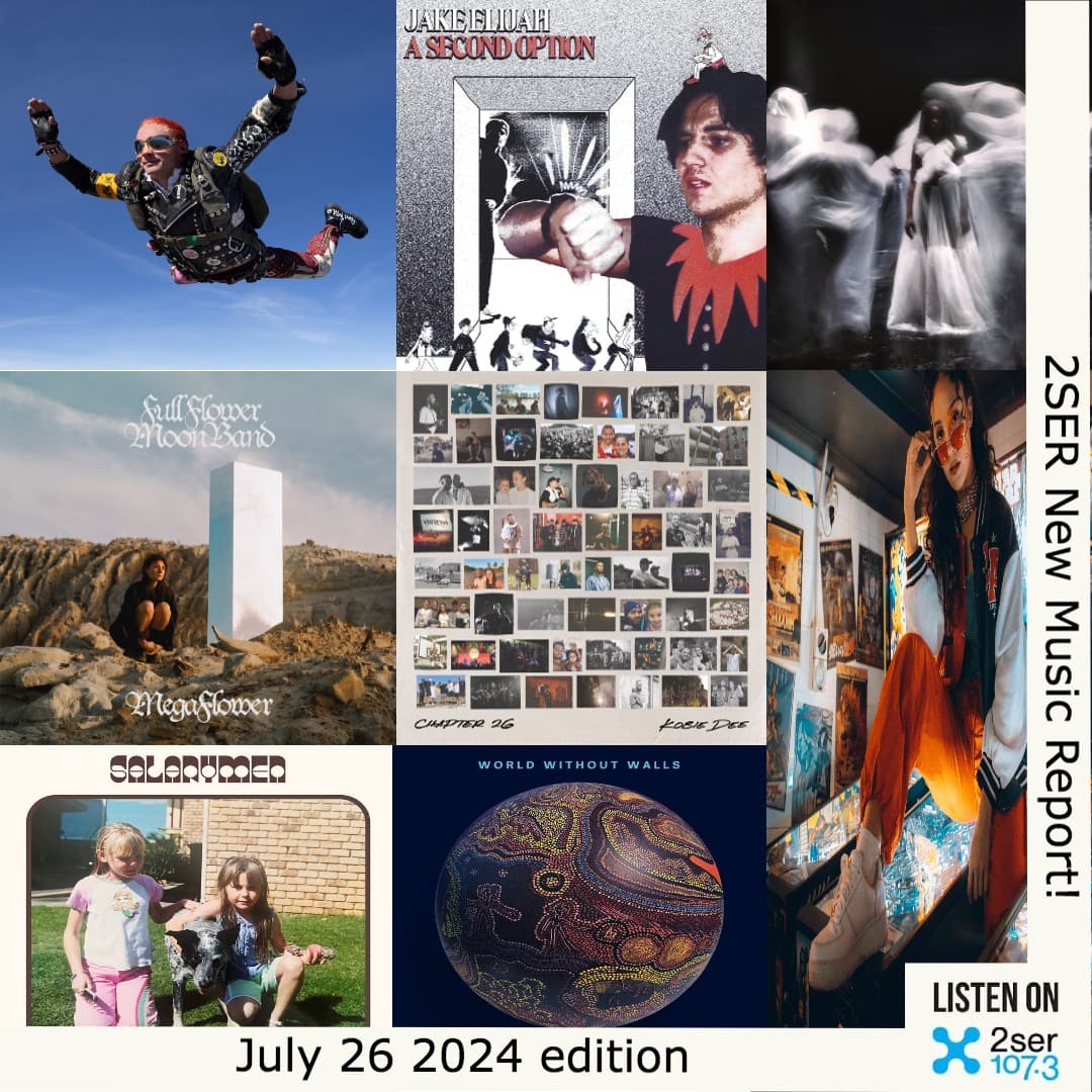 2SER New Music Report! (July 26, 2024 edition)