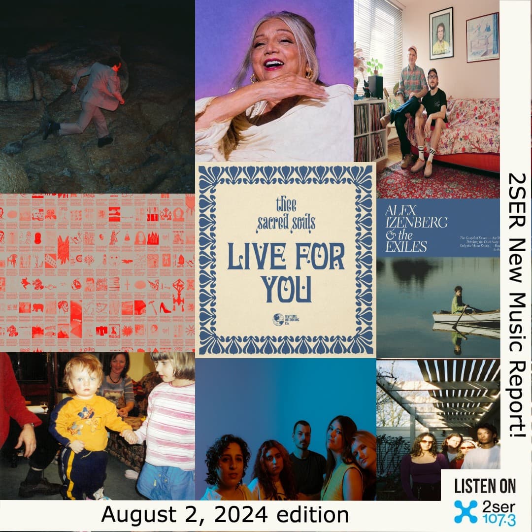 2SER New Music Report! (August 2nd, 2024 edition)