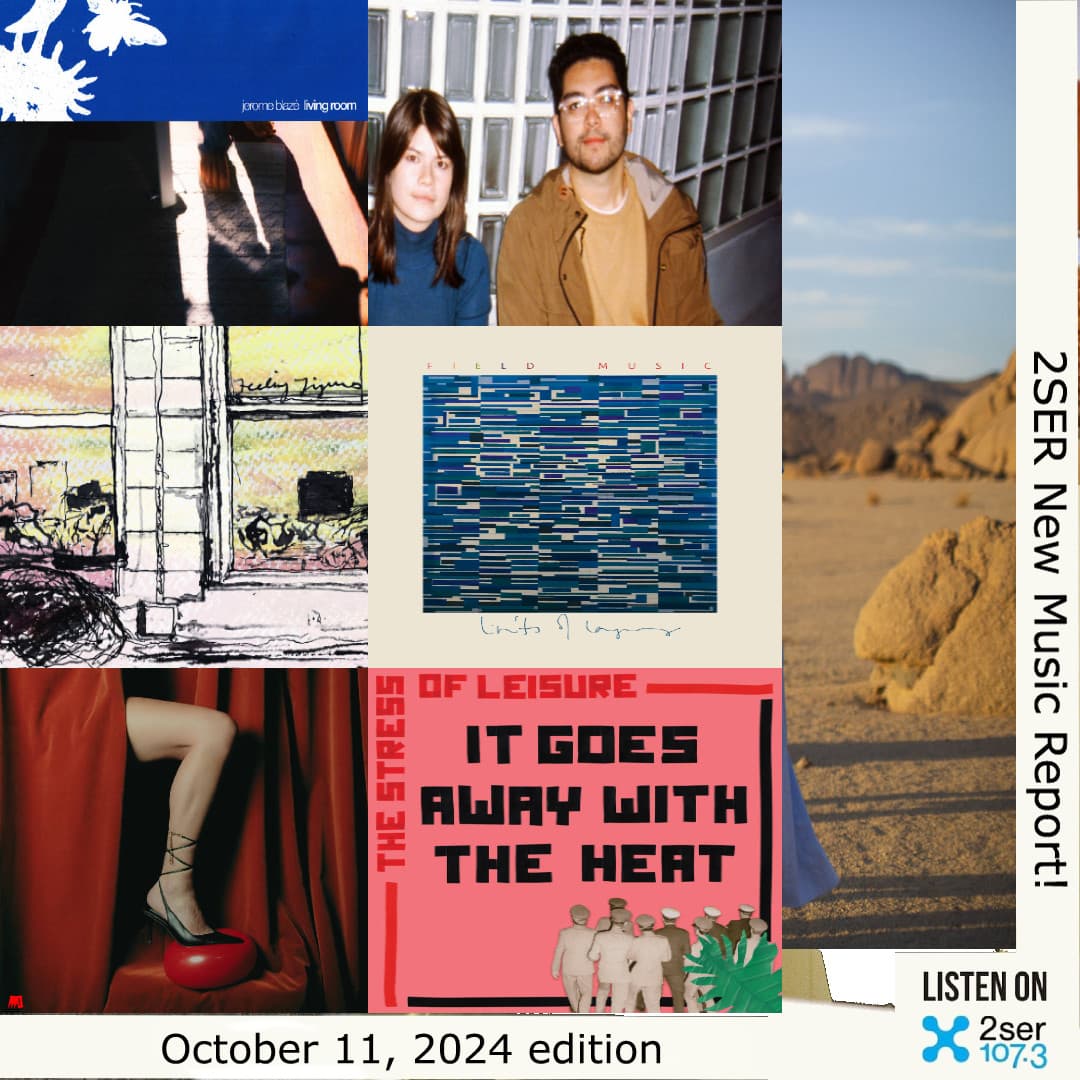 2SER New Music Report! (October 11, 2024 edition)