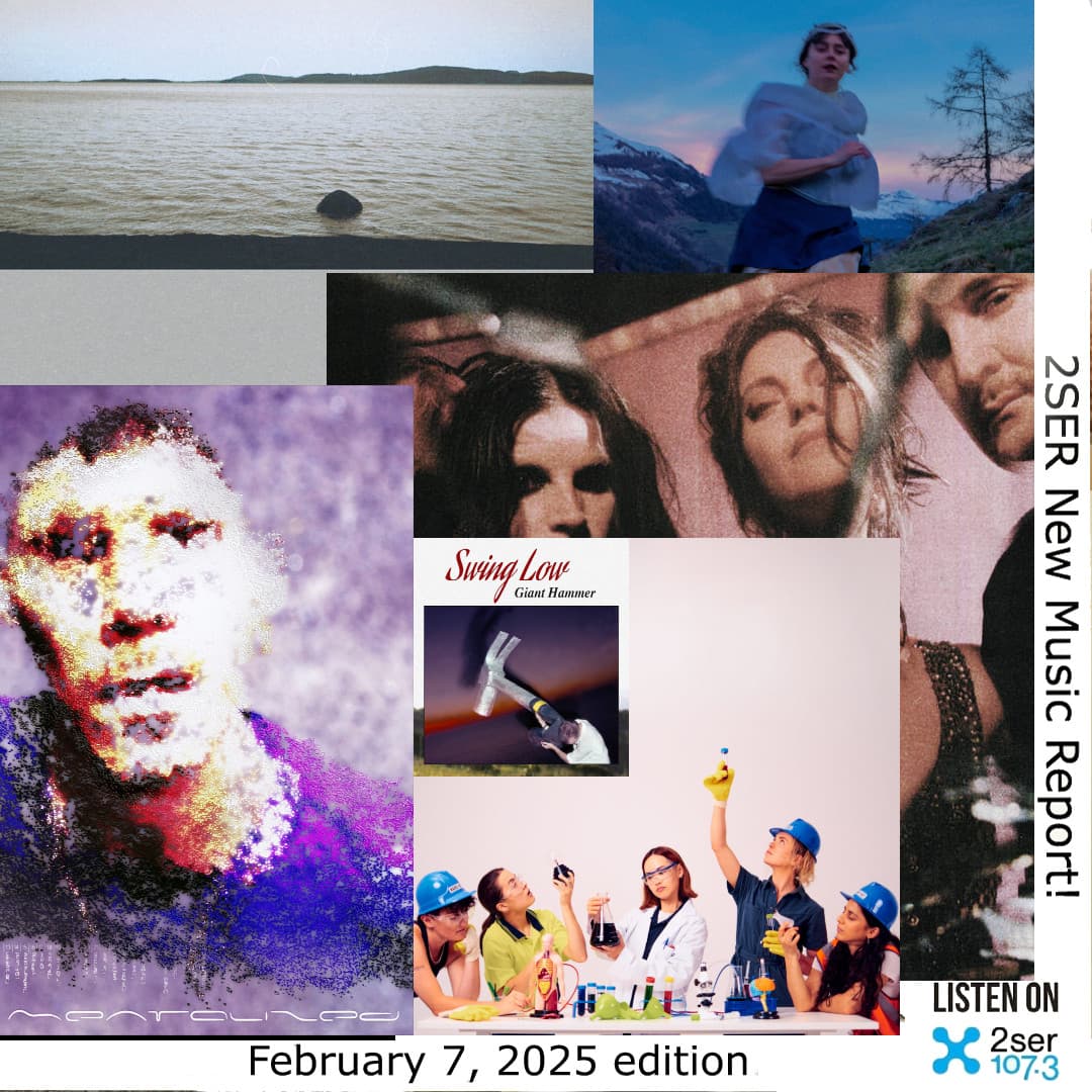 2SER New Music Report! (February 7, 2025 edition)