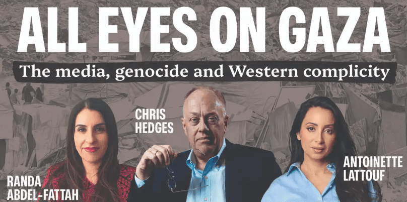 All Eyes on Gaza – Panel discussion Chris Hedges, Antoinette Lattouf and Randa Abdel-Fattah
