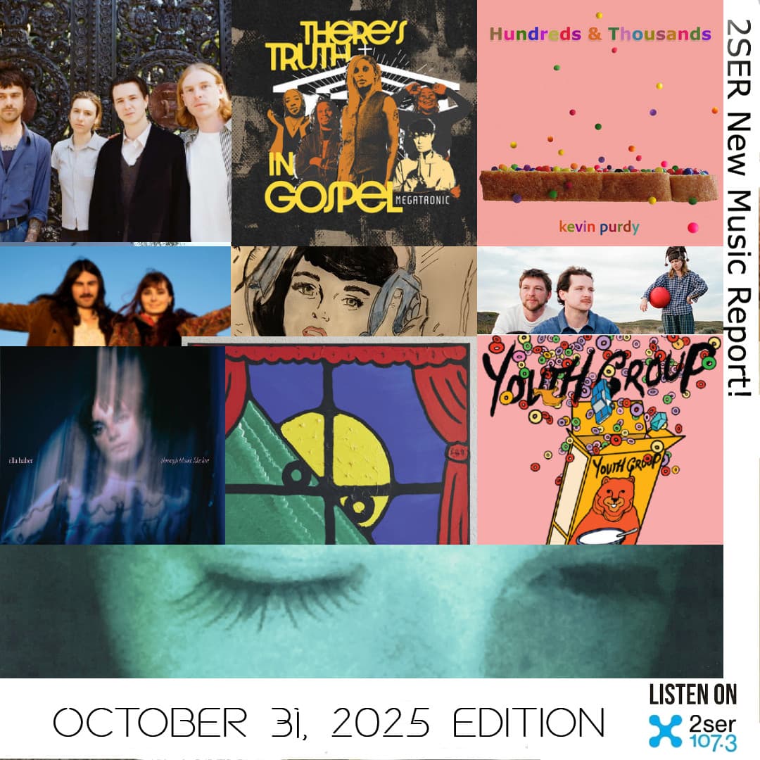 2SER New Music Report! (October 31, 2025 edition)