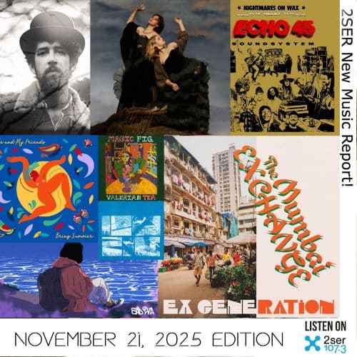 2SER New Music Report! (November 21, 2025 edition)
