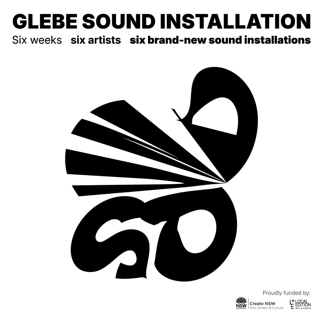 ‘Glebe Sound Installation Series’ at Local Edition