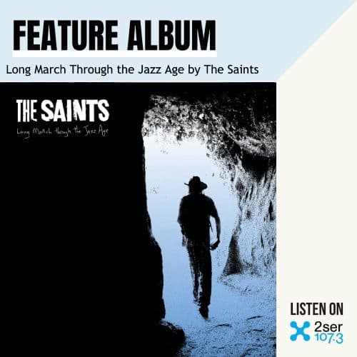 Long March Through the Jazz Age by The Saints