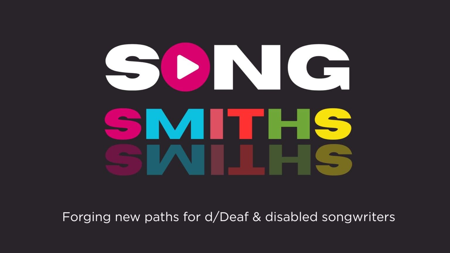 Songsmiths – a new space for d/Deaf and disabled artists to collaborate