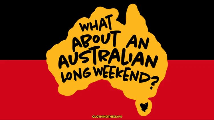 What about an Australian Long Weekend?